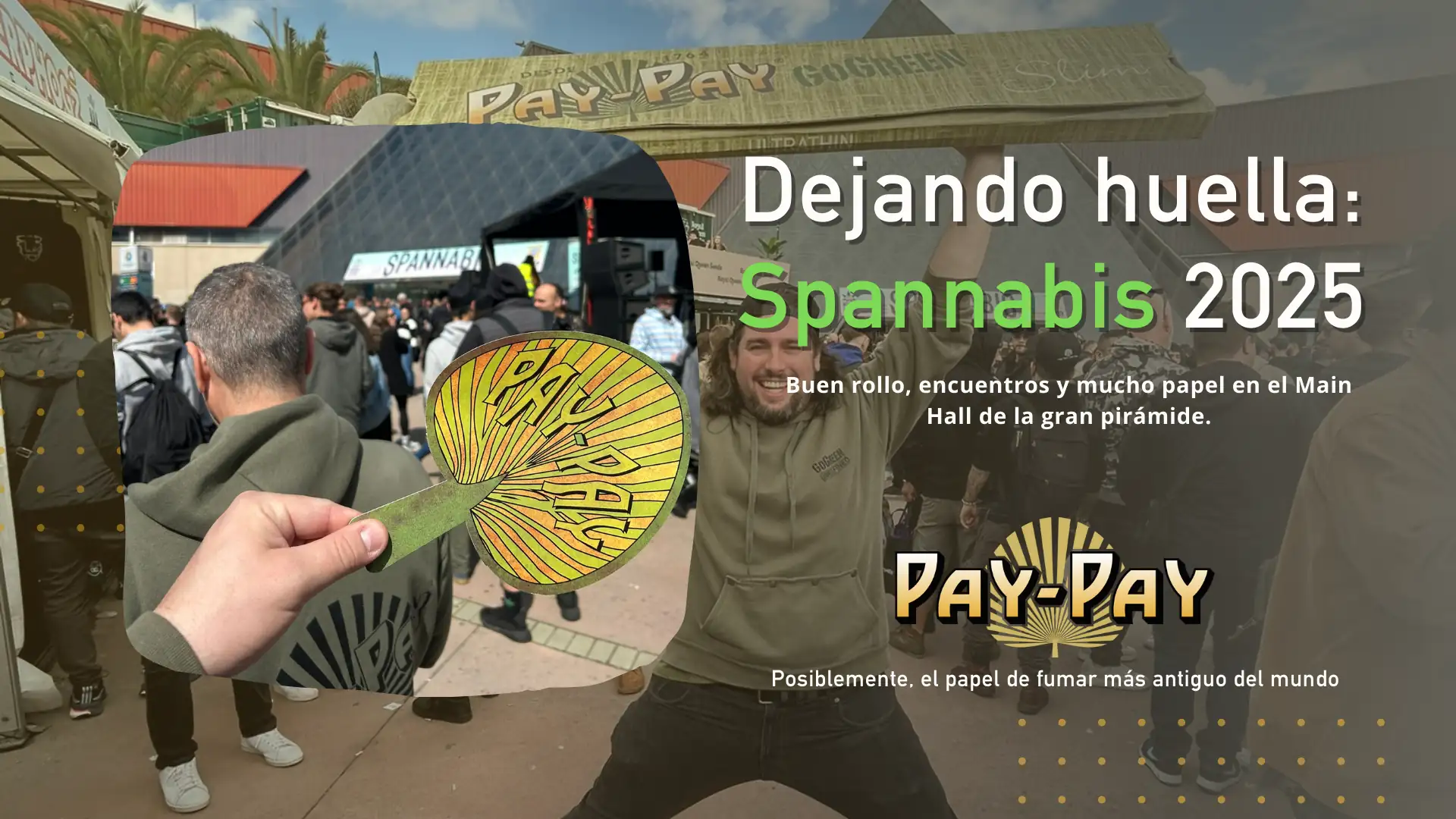 Spannabis 2025: Pay-Pay en el centro de la fiesta cannábica